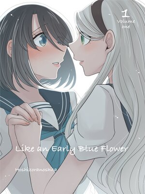 cover image of Like an Early Blue Flower 1 (Yuri Manga)